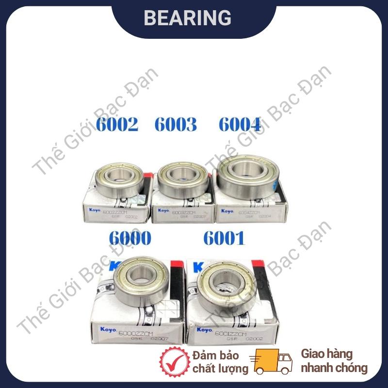 Vòng bi bạc đạn 6000 6001 6002 6003 6004 ZZCM KOYO hàng đẹp chất lượng