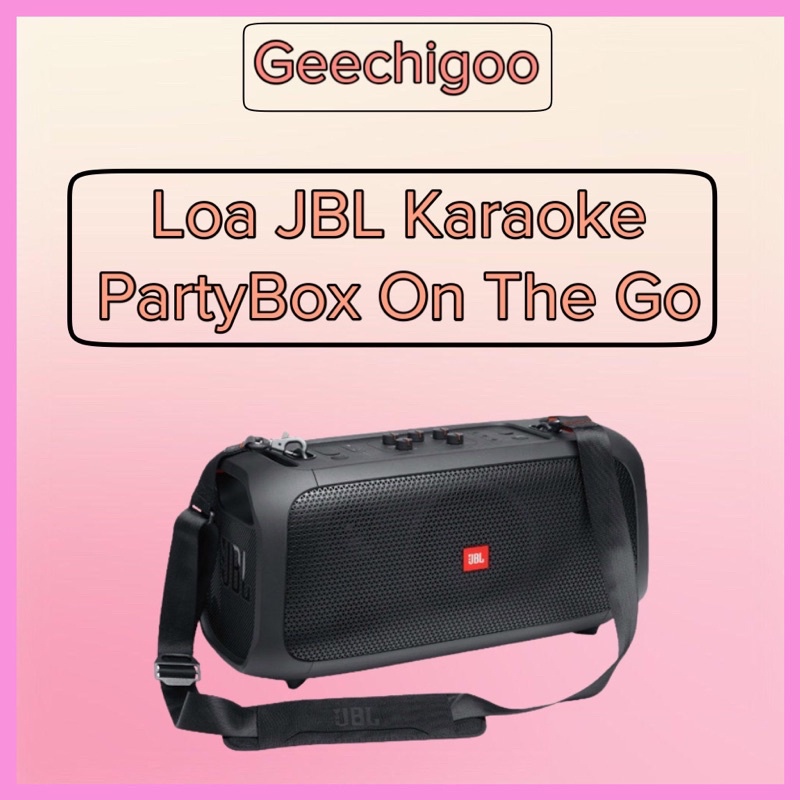 Loa Jbl Partybox On The Go Ch Nh H Ng B O H Nh T Shopee Vi T Nam