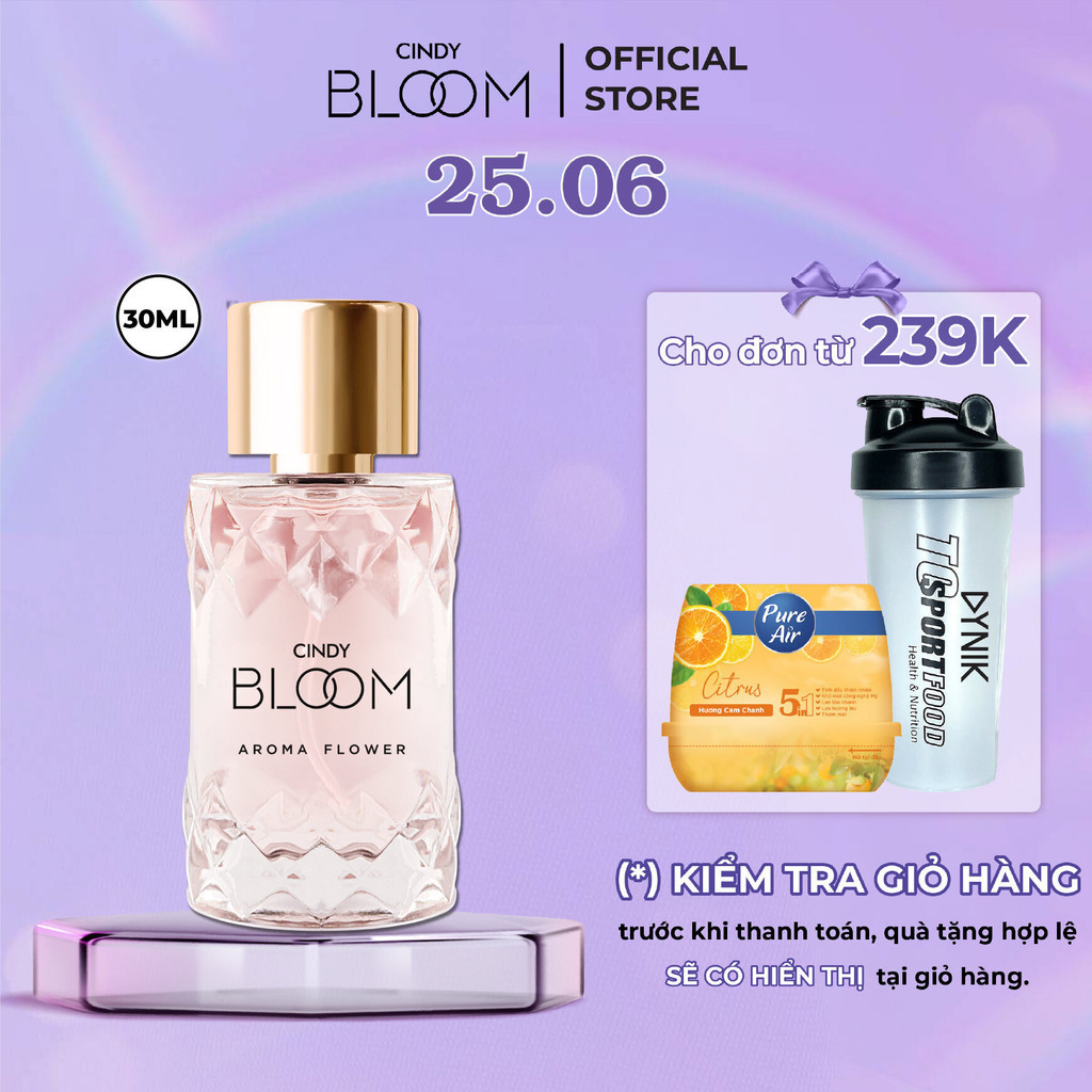 25 6 ĐƠN 239K NHẬN QUÀ 0Đ Nước hoa nữ Cindy Bloom Aroma Flower