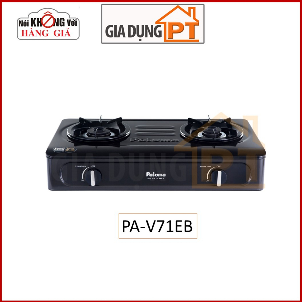 Bếp gas dương để bàn Paloma PA V71EB PA V72EB sản xuất tại Việt Nam