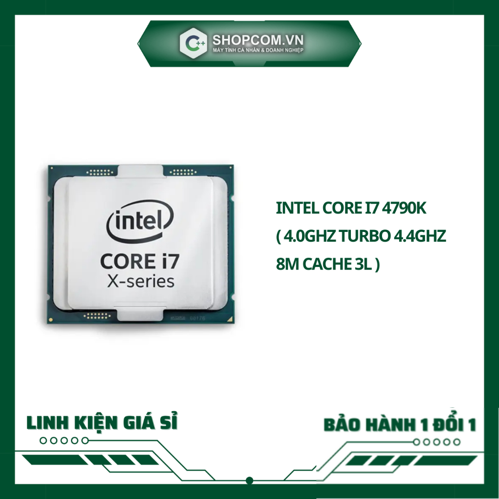 BH 12 THÁNG 1 ĐỔI 1 CPU INTEL CORE I7 4790K 4 0GHZ TURBO 4 4GHZ