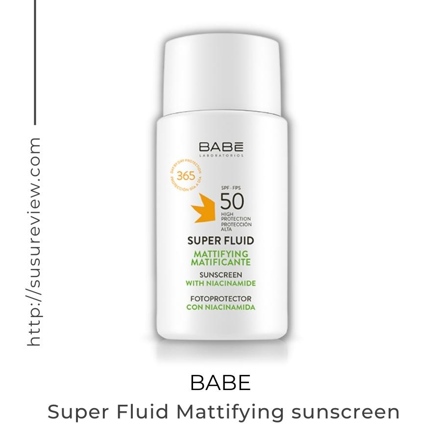 Kem chống nắng BABE Super Fluid Mattifying sunscreen SPF 50 phổ rộng