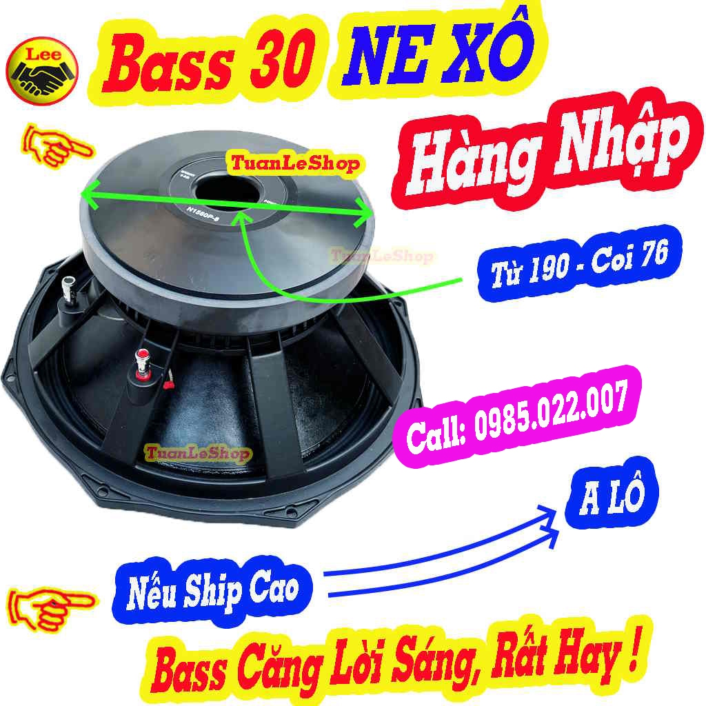 LOA BASS 30 NEXO HÀNG NHẬP TỪ 190 CÔN 76MM CAO CẤP GIÁ 1 LOA BASS 3