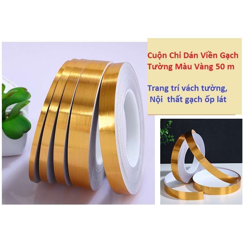 Cuộn chỉ 1cm dán viền gạch tường dài 50m trang trí vách tường dán