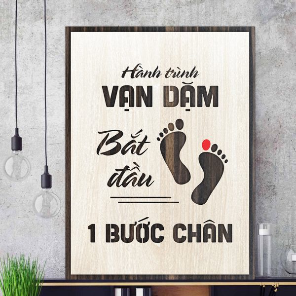 Tranh gỗ decor truyền cảm hứng"Hành trình vạn dặm bắt đầu từ 1 bước chân"