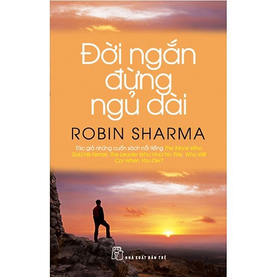 Sách Đời ngắn đừng ngủ dài Robin Sharma