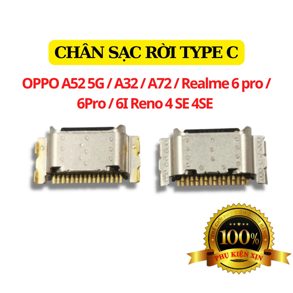 Chân Sạc Rời TYPE C Dùng Cho OPPO A52 5G A32 A72 Realme 6 pro 6Pro 6I Reno 4 SE 4SE Realme6 Hàng Chính Hãng