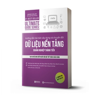 Sách - Ultimate Guide Series: Hướng dẫn bài bản xây dựng về chuyển đổi dữ liệu nền tảng doanh nghiệp thành tiền