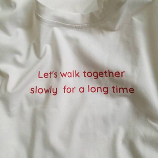 Áo thun in chữ Let's walk together for a long time