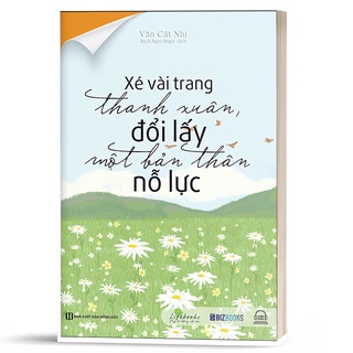 Sách Bizbooks - Xé vài trang thanh xuân, đổi lấy một bản thân nỗ lực