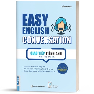 Sách - Easy English Conversation – Giao tiếp tiếng Anh thật dễ dàng - Học Kèm App Online