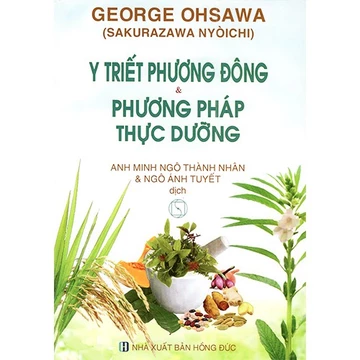 Sách - Y Triết Phương Đông Và Phương Pháp Thực Dưỡng