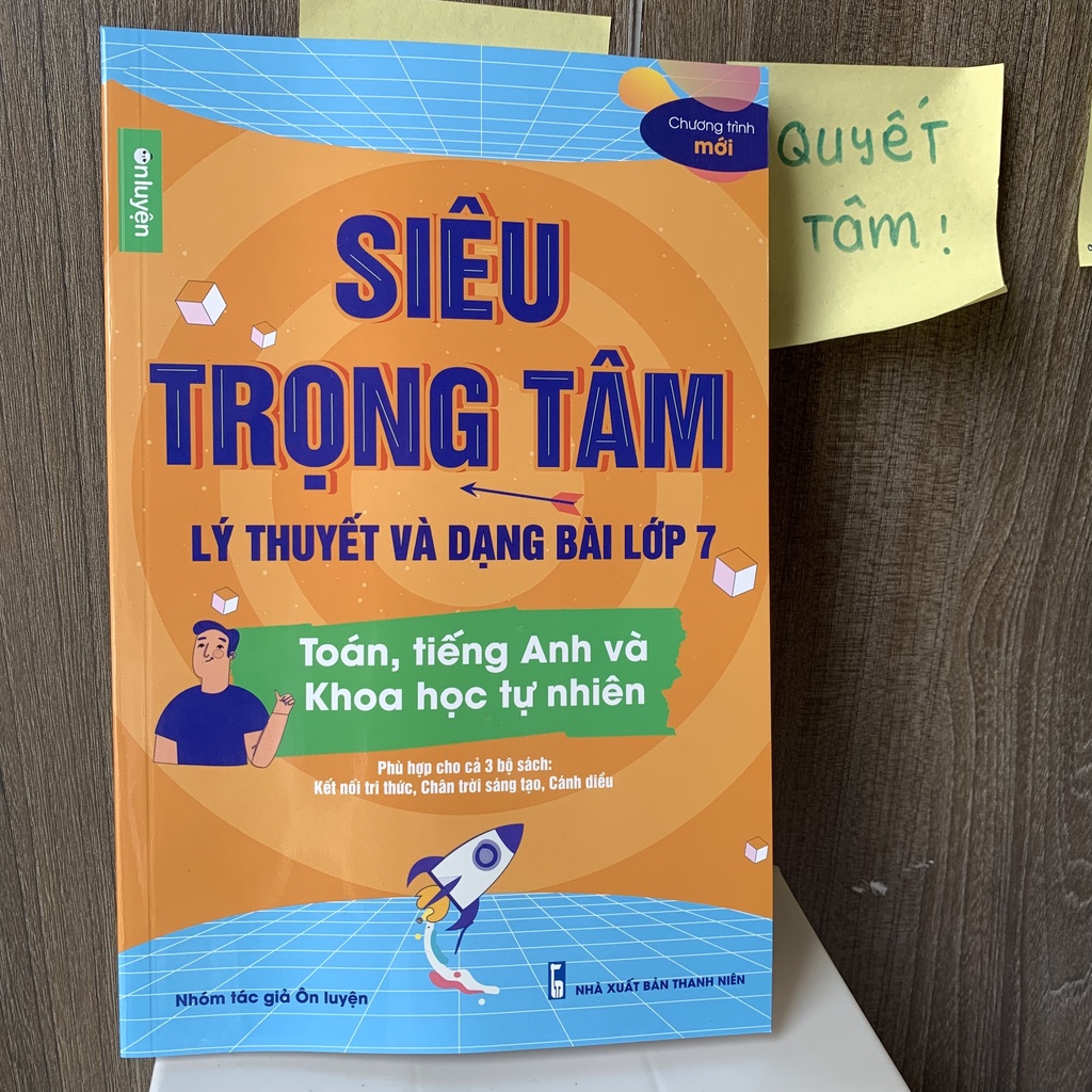 Ảnh Lớp 7(bộ Kết nối, Cánh diều, Chân trời) - Sách Siêu trọng tâm môn Toán, Anh, KHTN- Nhà sách Ôn luyện 2