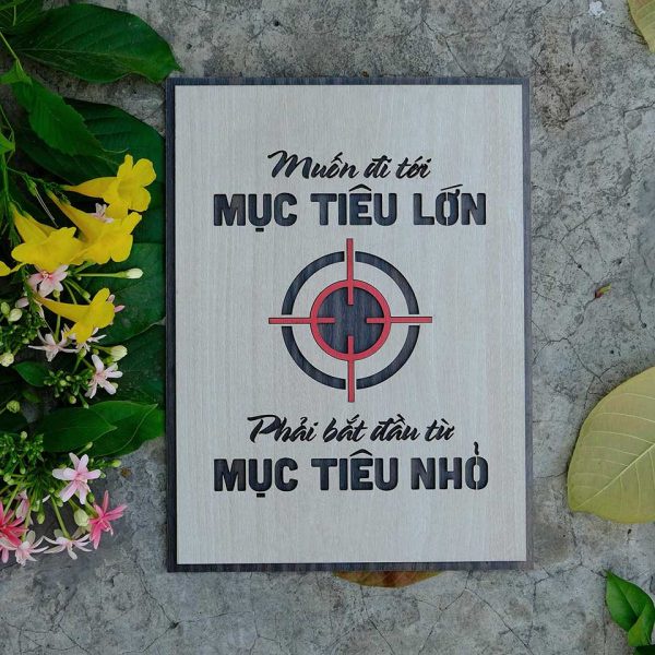 Tranh gỗ decor truyền cảm hứng "Muốn đi tới mục tiêu lớn - Phải bắt đầu từ mục tiêu nhỏ"