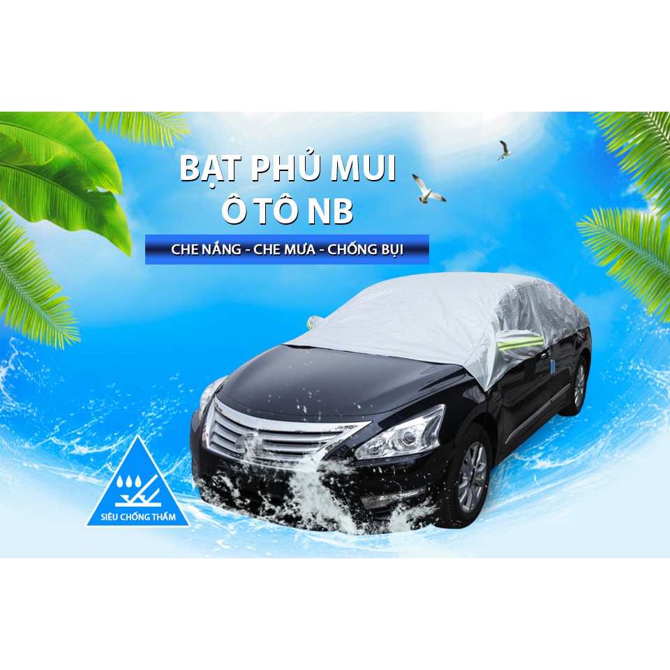 Bạt Phủ Mui Xe Ô Tô NB Loại Dày Chống Nắng Chống Thấm Nước Kích Thước Khoảng 400x160cm Cho Sedan 4 Chỗ