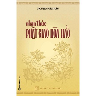 Sách - Nhận thức Phật Giáo Hòa Hảo - Nguyễn Văn Hầu