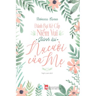 Sách Đánh bại kẻ cắp niềm vui giành lại nụ cười của mẹ - Quảng Văn Books