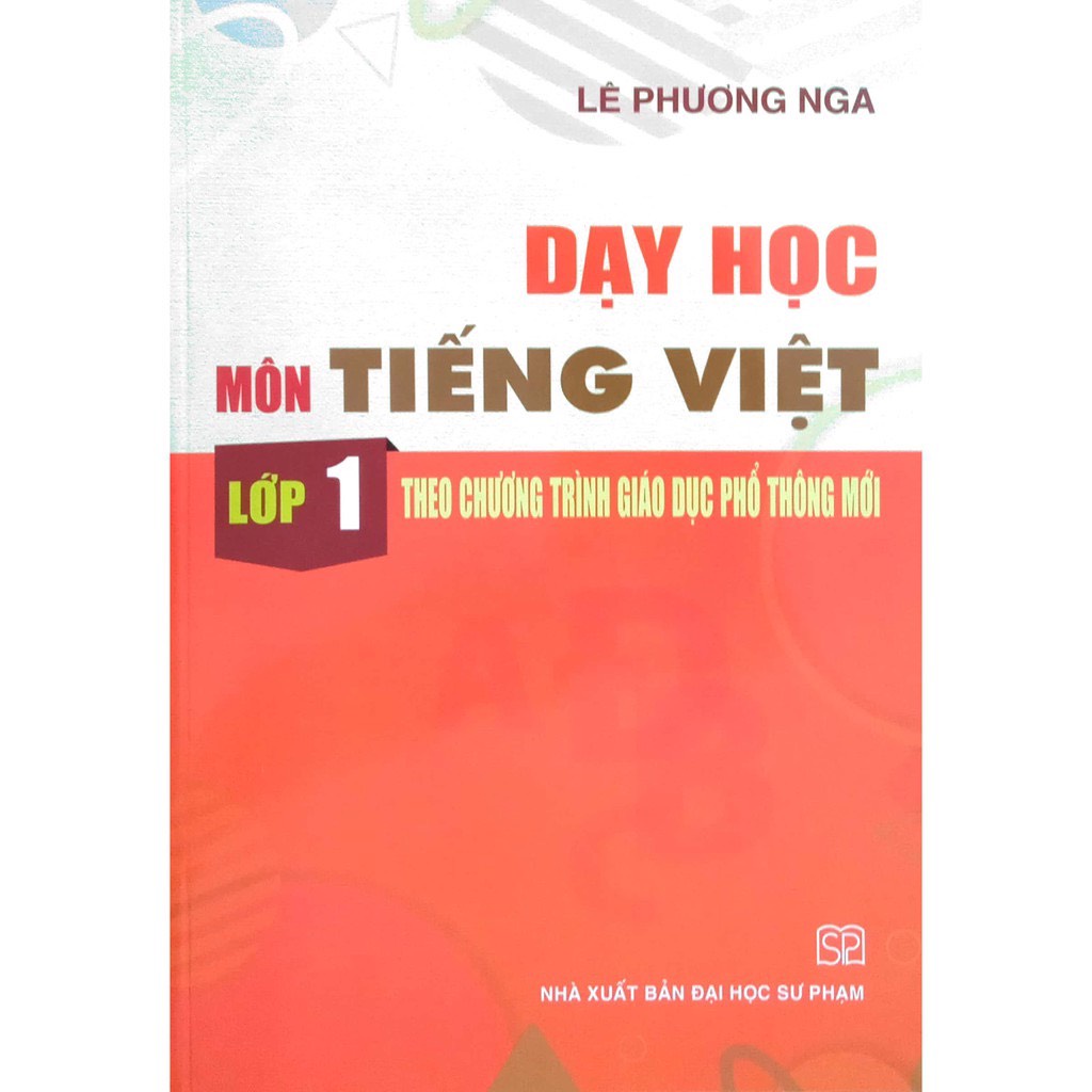 [Mã BMLTB35 giảm đến 35K đơn 99K] Sách - Dạy học môn Tiếng Việt Lớp 1 theo chương trình giáo dục phổ thông mới