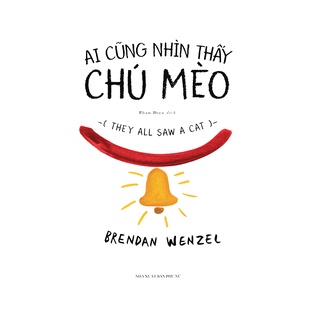Sách - Ai Cũng Nhìn Thấy Chú Mèo – They All Saw A Cat (Tái bản 2021)