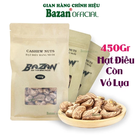 Hạt điều rang muối Bazan Bình Phước nguyên hạt dinh dưỡng A+ loại 1 túi Zip 450g còn vỏ lụa