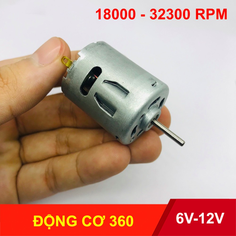 Động cơ motor mô tơ mini DC 360 6V - 12V tốc độ 18000-32300 rpm Mô men ...