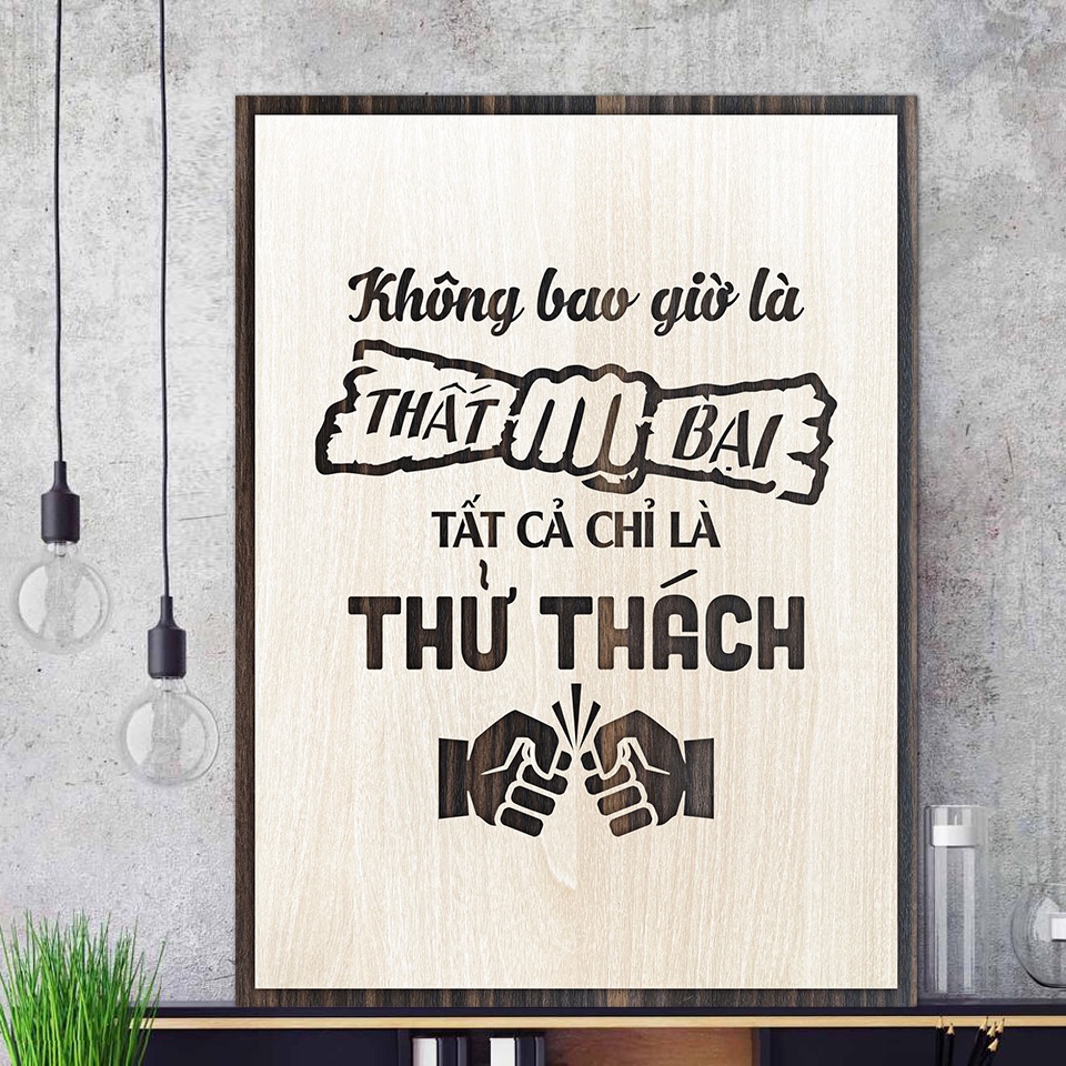 Tranh gỗ decor truyền cảm hứng "Không bao giờ là thất bại - Tất cả chỉ là thử thách"