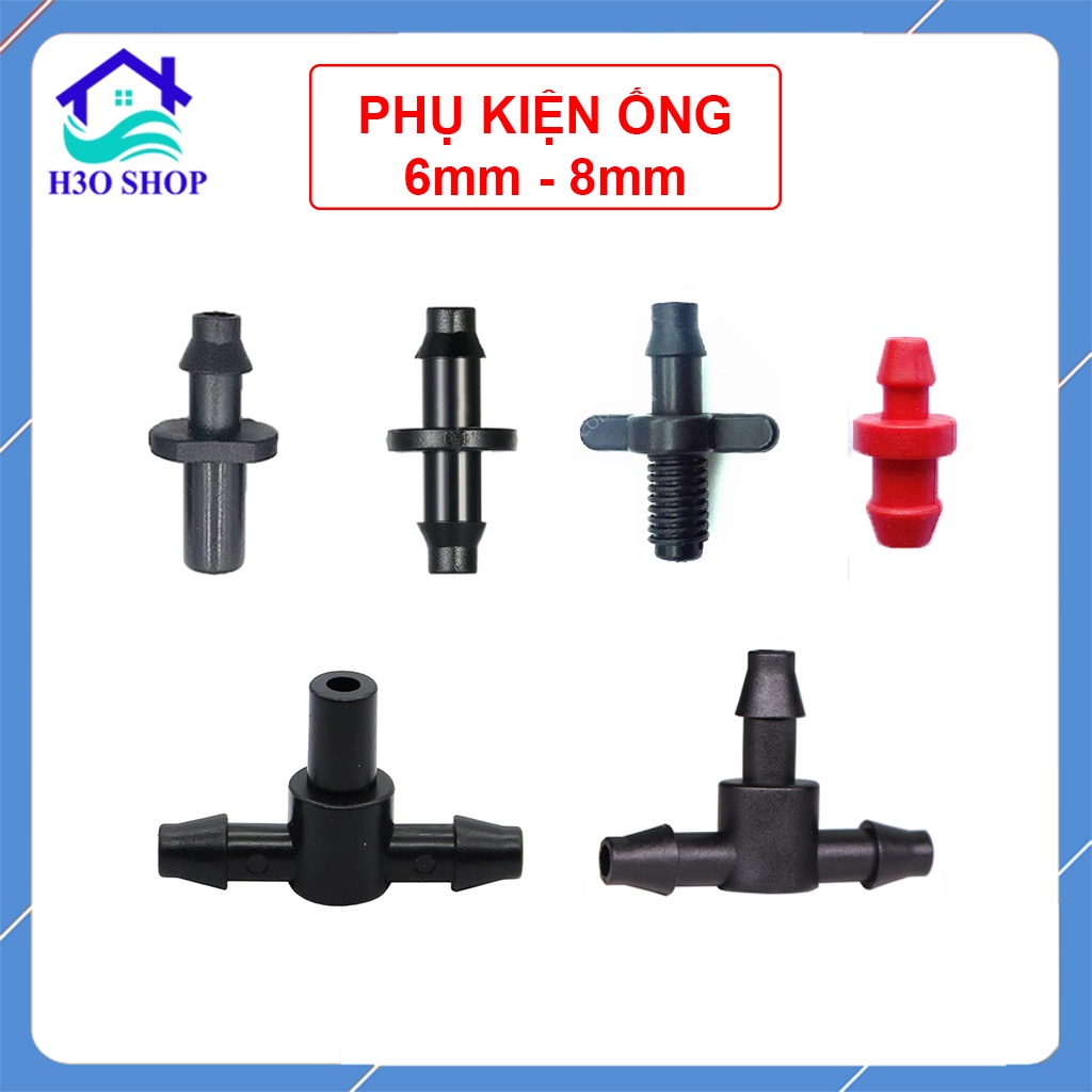 10 Phụ kiện ống PE/LDPE 6mm, khởi thủy, nối ống, bịt ống, tê chia nhánh... ống tưới cây