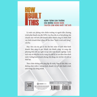 SÁCH - How I built this - Hành trình can trường của những doanh nhân truyền cảm hứng nhất thế giới - Tác giả Guy Raz