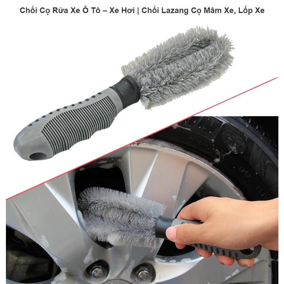 Chổi cọ rửa xe ô tô, Chổi lazang cọ mâm xe, vành xe, lốp xe, bánh xe ...