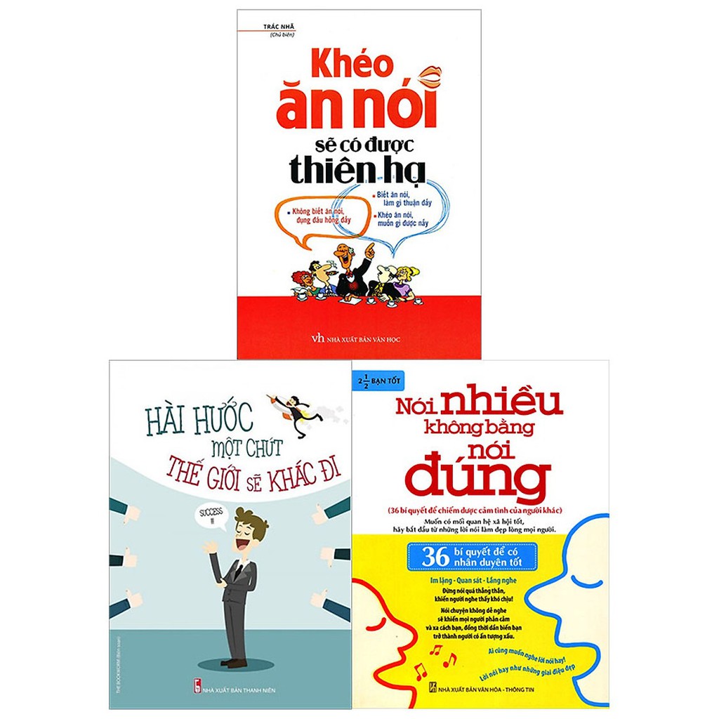 Sách: Combo 3 Cuốn -Nói Nhiều Không Bằng Nói Đúng+Khéo Ăn Nói Sẽ Có Được Thiên Hạ +Hài Hước Một Chút Thế Giới sẽ khác Đi