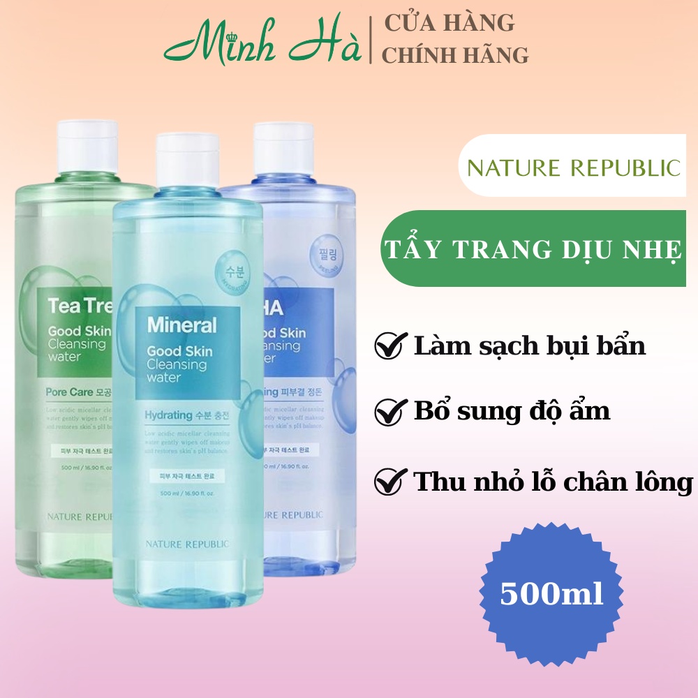 Nước tẩy trang Good Skin Ampoule Cleansing Water 500ml đủ các mùi Tea Trea , Natural , AHA của Nature Repulic