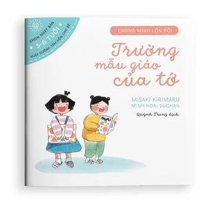 Sách Ehon - Trường mẫu giáo của tớ Ehon - dành cho trẻ từ 3 đến 6 tuổi