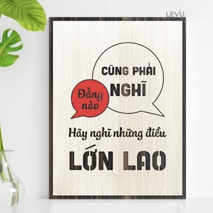 Tranh Slogan Tạo Động Lực LEVU069 động viên tinh thần khởi nghiệp