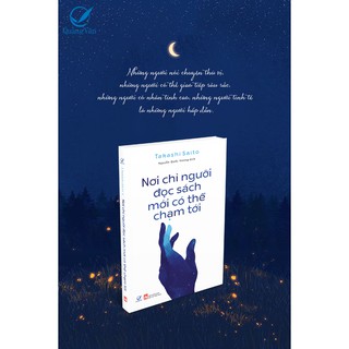 Sách Nơi Chỉ Người Đọc Sách Mới Có Thể Chạm Tới - Quảng Văn