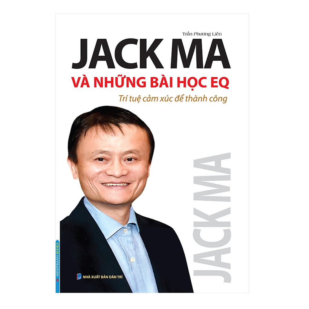 Sách: Jack Ma và những bài học EQ (Trí tuệ cảm xúc để thành công ...
