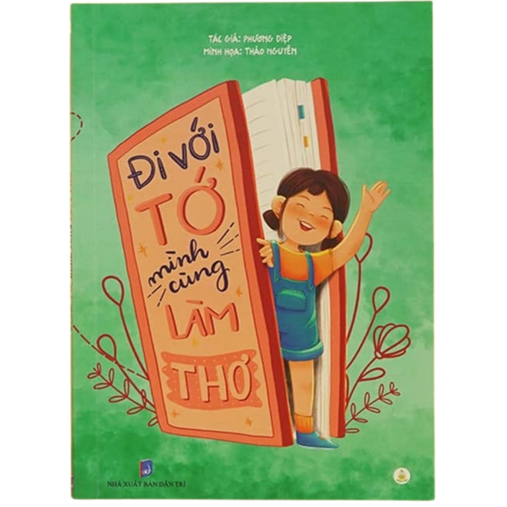 Sách Đi Với Tớ Mình Cùng Làm Thơ cho bé 6-10 tuổi - Giúp con thêm yêu tiếng Việt