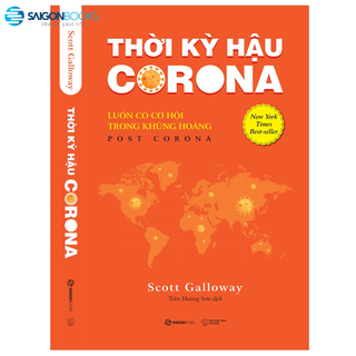 SÁCH: Thời kỳ hậu Corona: Luôn có cơ hội trong khủng hoảng (Post Corona) - Tác giả Scott Galloway