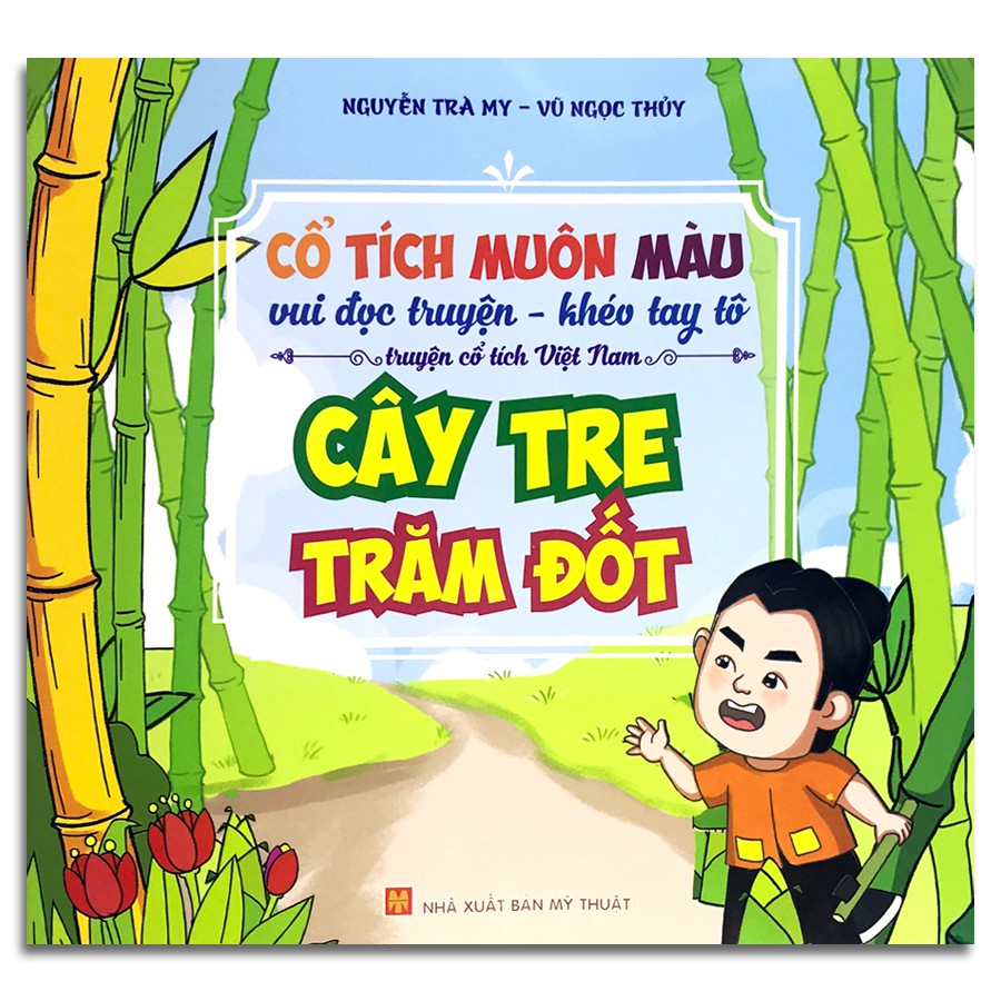 Sách - Cổ Tích Muôn Màu - Cây Tre Trăm Đốt | Shopee Việt Nam