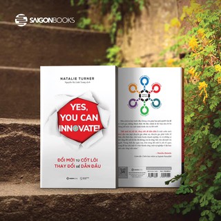 Sách - Đổi mới từ cốt lõi, Thay đổi để dẫn đầu (Yes, you can innovate) - Tác giả Natalie Turner