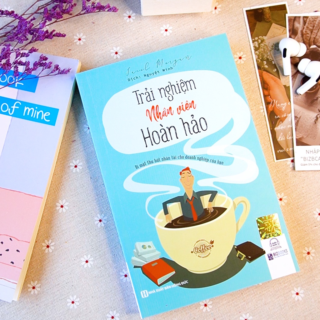 Sách  Trải nghiệm nhân viên hoàn hảo: Bí mật thu hút nhân tài cho doanh nghiệp của bạn