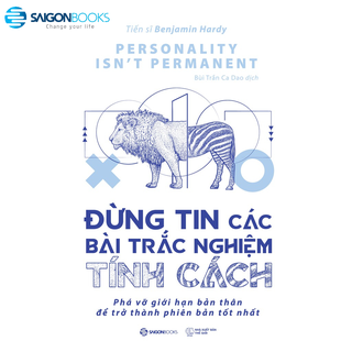 [MÃ giảm 40K]SÁCH: Đừng tin các bài trắc nghiệm tính cách (Personality isn’t permanent) - Tác giả Benjamin Hardy