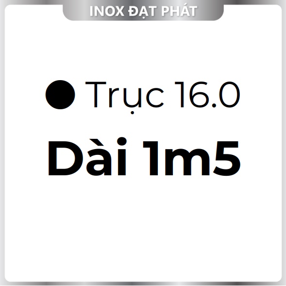 Trục Inox Đặc 304/ Thanh Inox Tròn Đặc 304 phi 16.0 mm/ 16 ly, Chiều ...