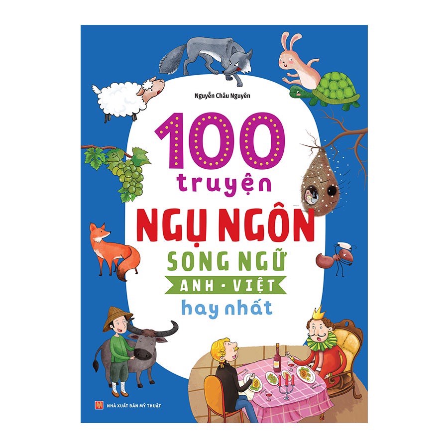 [Mã BMLTB35 giảm đến 35K đơn 99K] Sách : 100 Truyện Ngụ Ngôn Song Ngữ Anh - Việt Hay Nhất