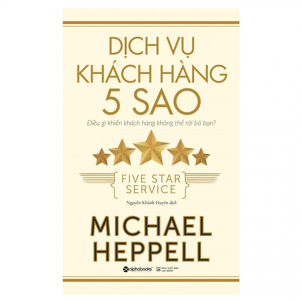 Sách > Dịch Vụ Khách Hàng 5 Sao (Tái Bản Mới Nhất, Alpha Books)