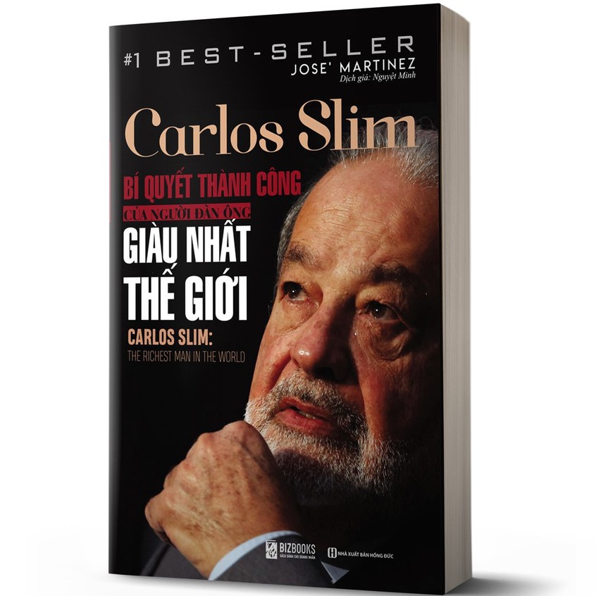 Sách - Carlos Slim: Bí Quyết Thành Công Của Người Đàn Ông Giàu Nhất Thế Giới