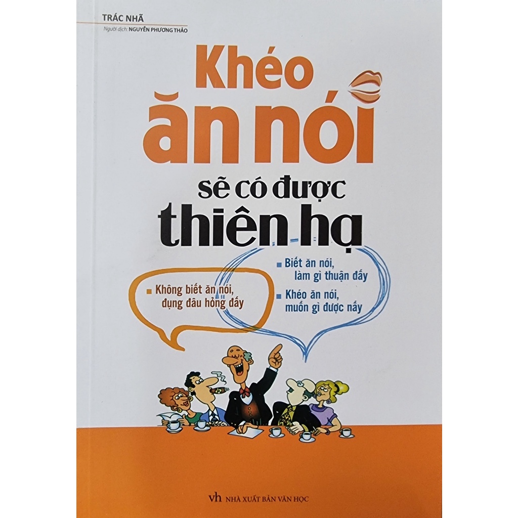 Ảnh Sách - Nói Nhiều Không Bằng Nói Đúng ,Khéo Ăn Nói sẽ có được thiên hạ,  Hài Hước Một Chút(Lẻ, bộ) 1