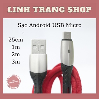 Cáp Sạc Android Chân Cắm Micro 3A , Chất Liệu Bọc Dù Dài 20cm, 1Mét,2Mét,3Mét