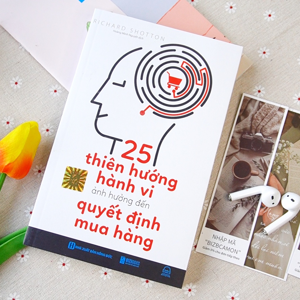 SÁCH 25 Thiên Hướng Hành Vi Ảnh Hưởng Đến Quyết Định Mua Hàng – Khoa Học Hành Vi Trong Marketing