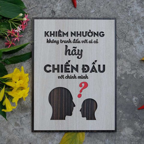 Tranh gỗ decor truyền cảm hứng "Khiêm nhường không tranh đấu với ai cả - Hãy chiến đấu với chính mình"