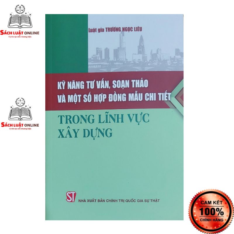 Sách - Kỹ năng tư vấn soạn thảo và một số hợp đồng mẫu chi tiết trong lĩnh vực xây dựng